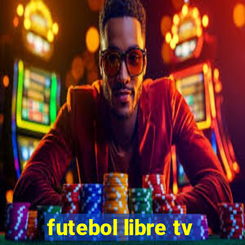 futebol libre tv